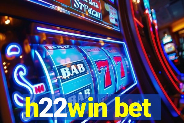 h22win bet